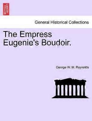 Boudoir-ul împărătesei Eugenie