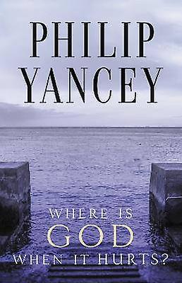 Where Is God When It Hurts?