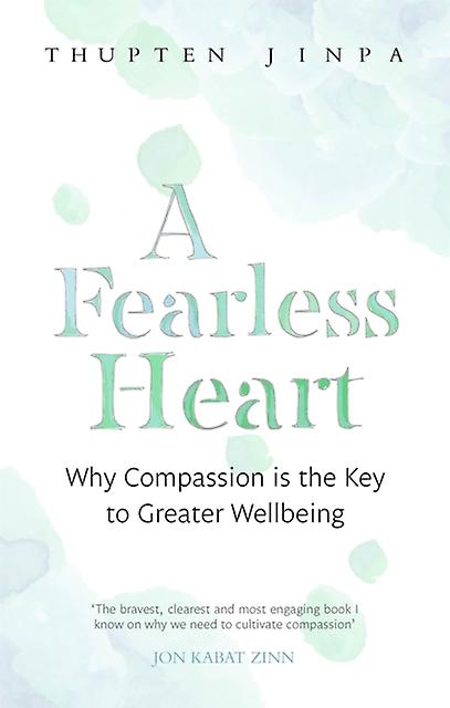 A Fearless Heart by Thupten Jinpa Paperback Book