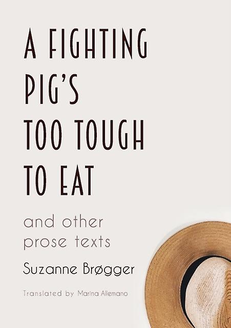 A Fighting Pigs Too Tough To Eat by Suzanne Brogger Paperback Book