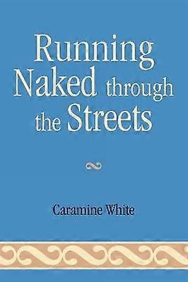 Running Naked Through the Streets