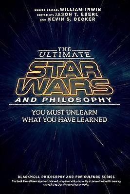 The Ultimate Star Wars and Philosophy