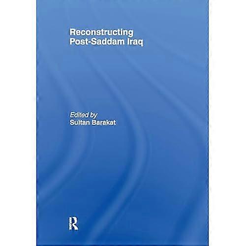 Reconstructing Post-Saddam Iraq