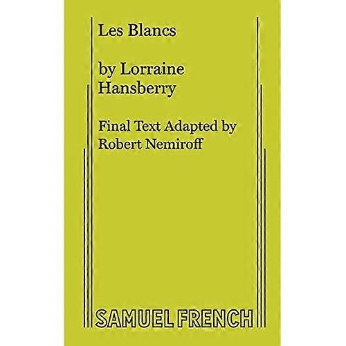 Les Blancs: The Collected Last Plays