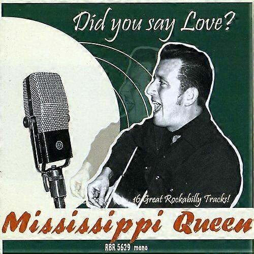 Mississippi Queen Did You Say Love CD
