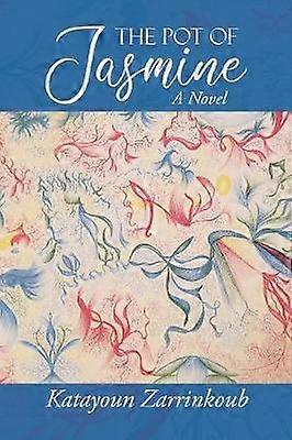 The Pot of Jasmine A Novel