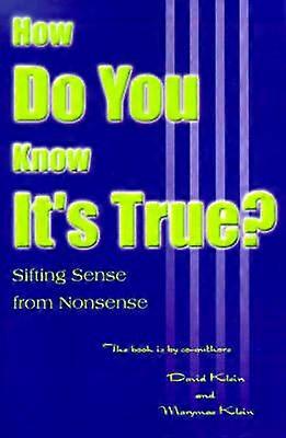 How Do You Know It's True Sifting Sense from Nonsense