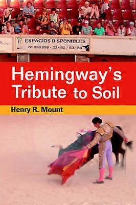 Hemingway's Tribute to Soil