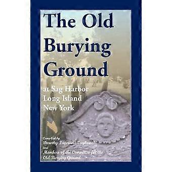 The Old Burying Ground at Sag Harbor Long Island New York