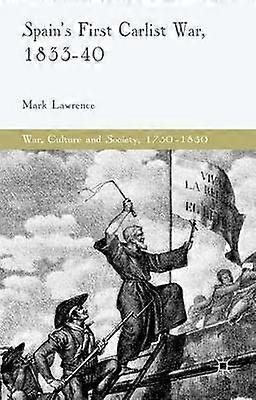 Spain's First Carlist War 1833-40
