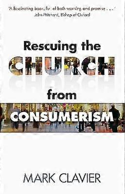 Rescuing the Church from Consumerism