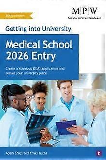 Getting Into University Medical School 2026 Entry by Emily Lucas Paperback
