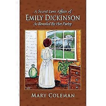 Een geheime liefdesaffaire van Emily Dickinson zoals onthuld door haar poëzie