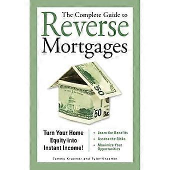 Der komplette Leitfaden für Reverse Mortgages: Verwandeln Sie Ihr Eigenheim in sofortiges Einkommen!