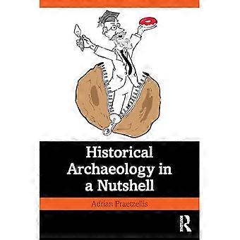 Historische Archäologie auf den Punkt gebracht