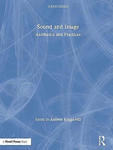 Sound and Image: Aesthetics and Practices