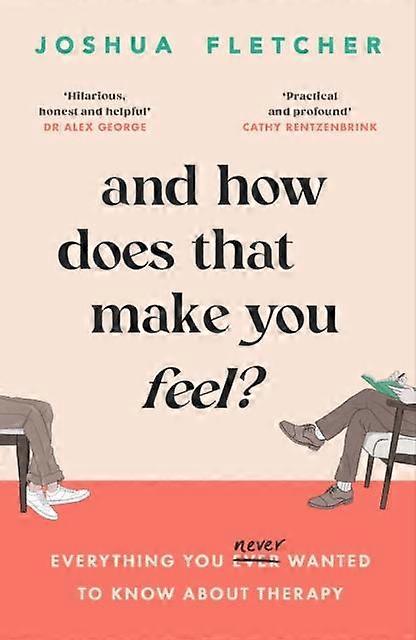And How Does That Make You Feel by Joshua Fletcher Paperback