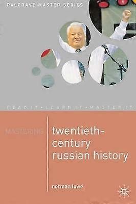 Mastering Twentieth-Century Russian History