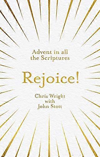 Rejoice!: Advent in All the Scriptures