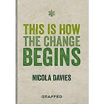 This is How the Change Begins