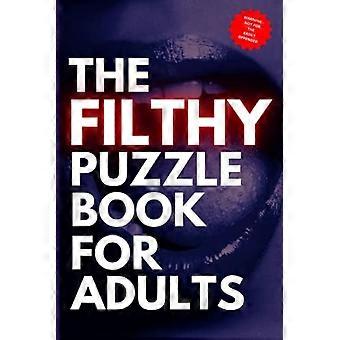 Le livre des énigmes coquines pour adultes : des énigmes osées pour les grands adultes