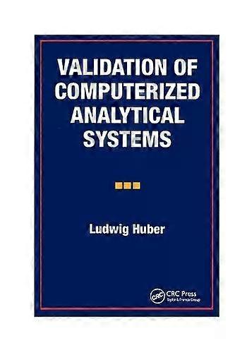 Validation Of Computerized Analytical Systems - Ludwig Huber