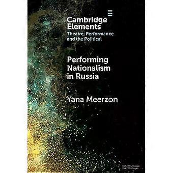 Representando o nacionalismo na Rússia - Yana Meerzon