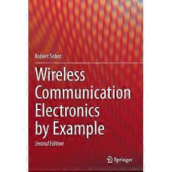 Wireless Communication Electronics By Example - Robert Sobot - Hardcover - en Book