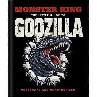 Monster King The Little Guide to Godzilla