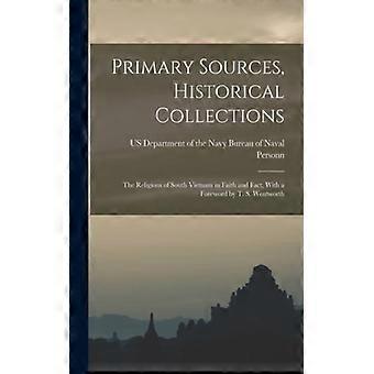 Primary Sources Historical Collections The Religions Of South Vietnam In Fait - US Department of the Navy Bureau of N - Paperback - English Book -