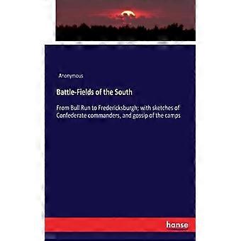 Battle-fields Of The Southfrom Bull Run To Fredericksburgh With Sketches Of Conf - Anonymous - Paperback - English Book - History