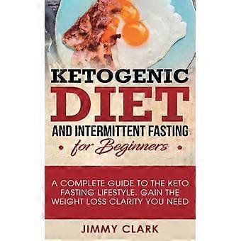 Dieta cetogênica e jejum intermitente para iniciantes: um guia completo.