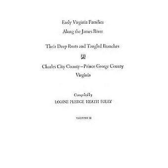 Early Virginia Families Along the James River. Volume II