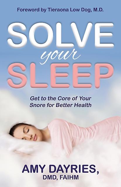 Solve Your Sleep by Dayries & Amy & DMD & AIHM Paperback Book