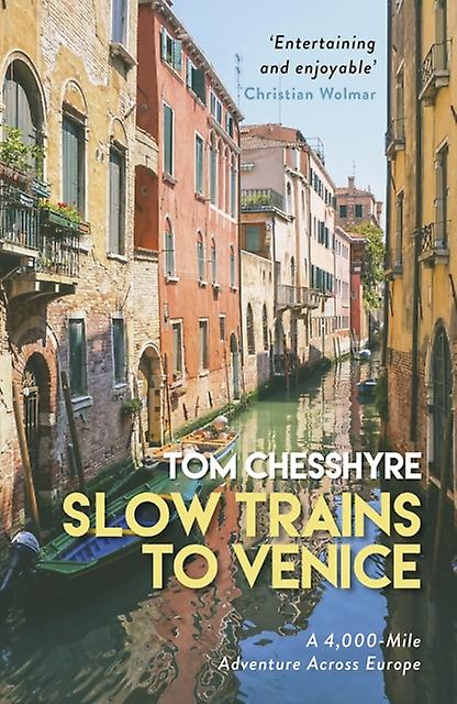 Slow Trains To Venice by Tom Chesshyre Paperback Book
