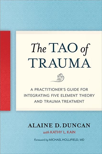 The Tao Of Trauma by Kathy L. Kain Paperback Book