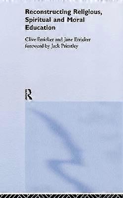 Reconstructing Religious Spiritual and Moral Education