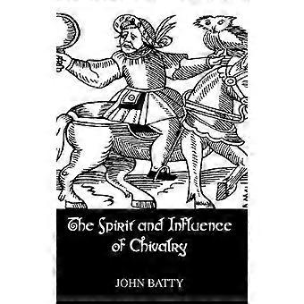 Spirit & Influences Of Chivalry