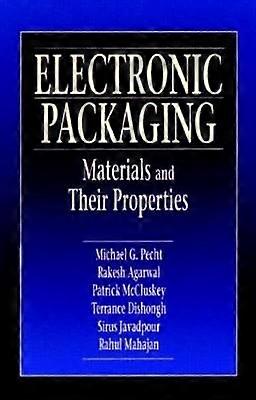 Electronic Packaging Materials and Their Properties