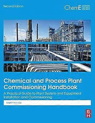 Chemical and Process Plant Commissioning Handbook
