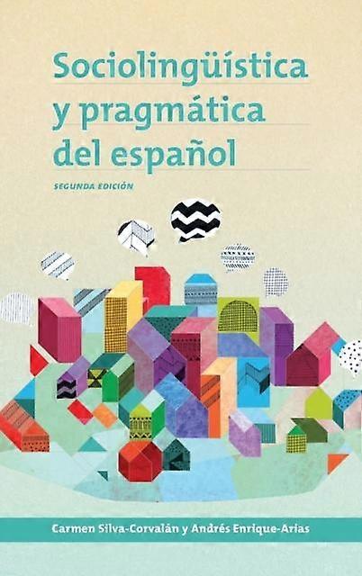 Sociolinguistica Y Pragmatica Del Espanol by Andres EnriqueArias Paperback Book