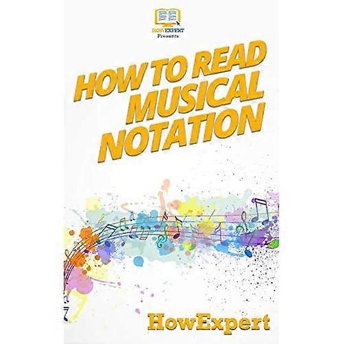 How To Read Musical Notation: Your Step-By-Step Guide To Reading Musical Notation