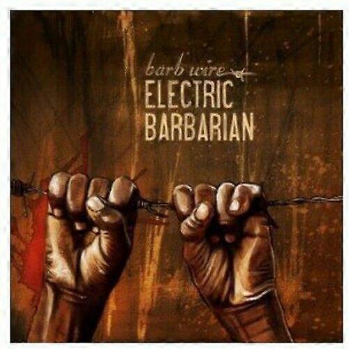 Electric Barbarian Barb Wire CD