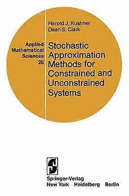 Stochastic Approximation Methods for Constrained and Unconstrained Systems