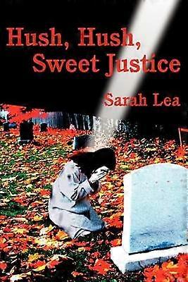 Hush Hush Sweet Justice