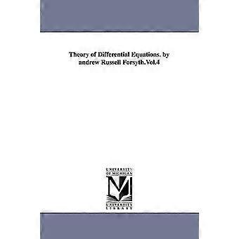 Theory of Differential Equations. by Andrew Russell Forsyth.Vol.4
