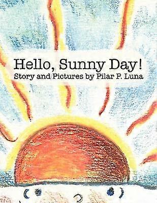 Hello Sunny Day!