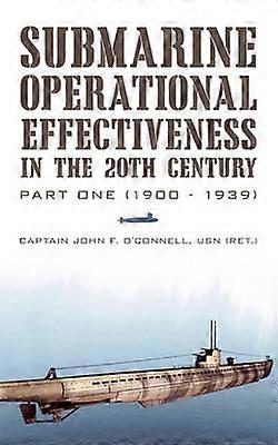 Submarine Operational Effectiveness in the 20th Century