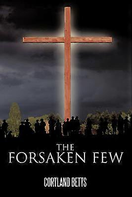 The Forsaken Few