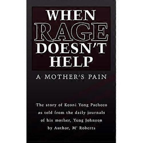 When Rage Doesn't Help: a Mother's Pain